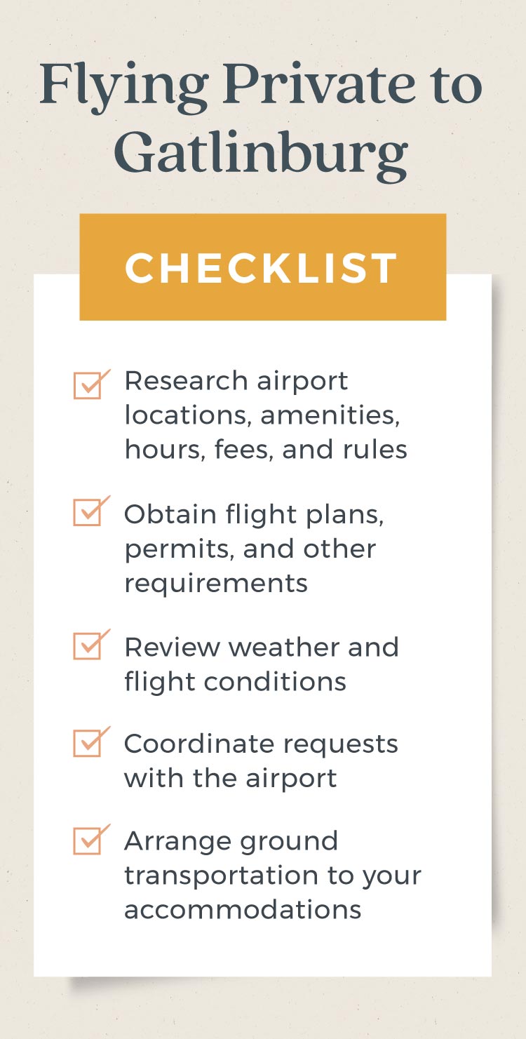 A checklist of things to do if flying in a private plane to Gatlinburg.